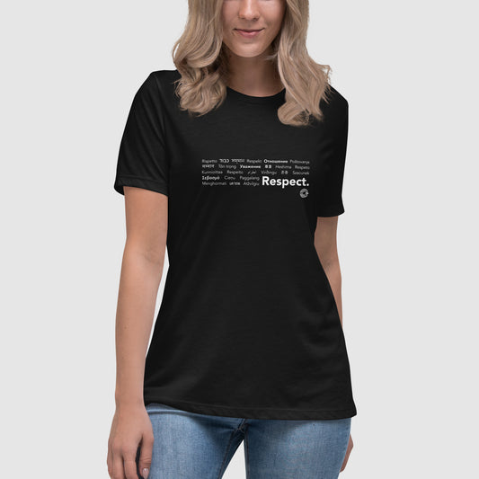 Respect. Women's Relaxed T-Shirt